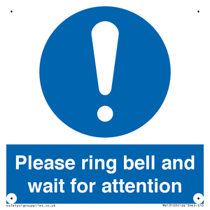 Please ring bell and wait for attention